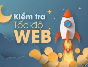 công cụ kiểm tra tốc độ website